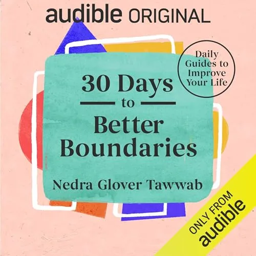 30 Days to Better Boundaries By Nedra Glover Tawwab, 30-Day Guides to Improve Your Life